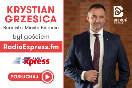 Burmistrz Miasta Bierunia był gościem RadiaExpress.fm - POSŁUCHAJCIE!